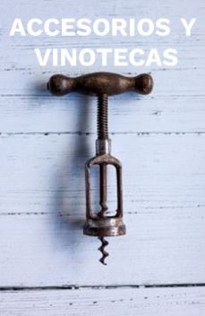 Accesorios y vinotecas